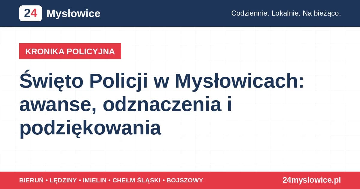 Święto Policji w Mysłowicach: awanse, odznaczenia i podziękowania Mysłowice: awanse, odznaczenia i nagrody policjantom podczas uroczystej gali Święta Policji.