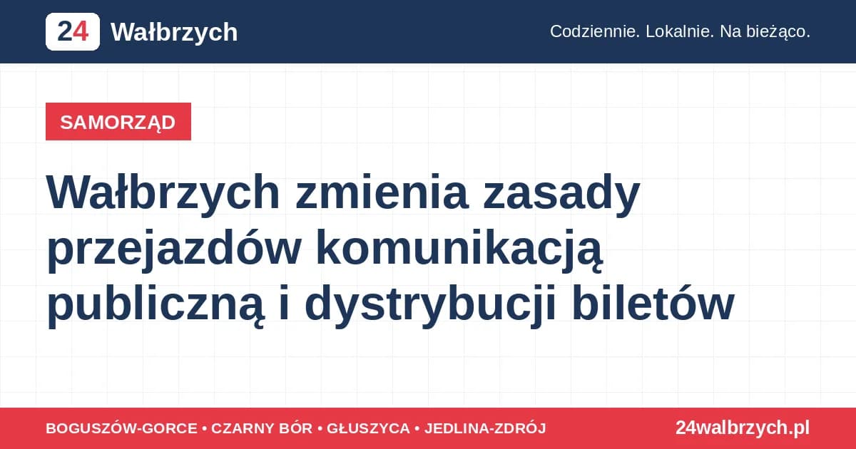 Wałbrzych zmienia zasady przejazdów komunikacją publiczną i dystrybucji biletów