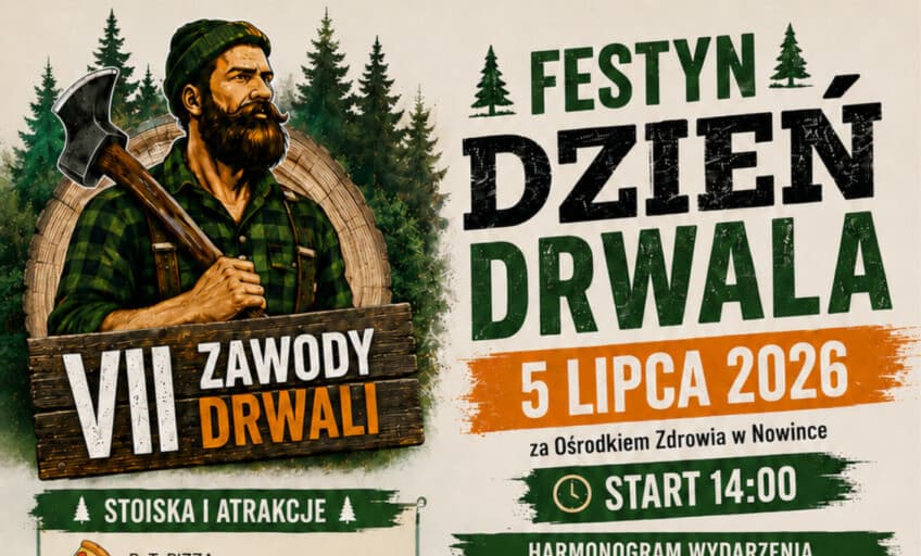Dzień Drwala i VII Zawody Drwali już w sobotę. W Nowince nie zabraknie atrakcji