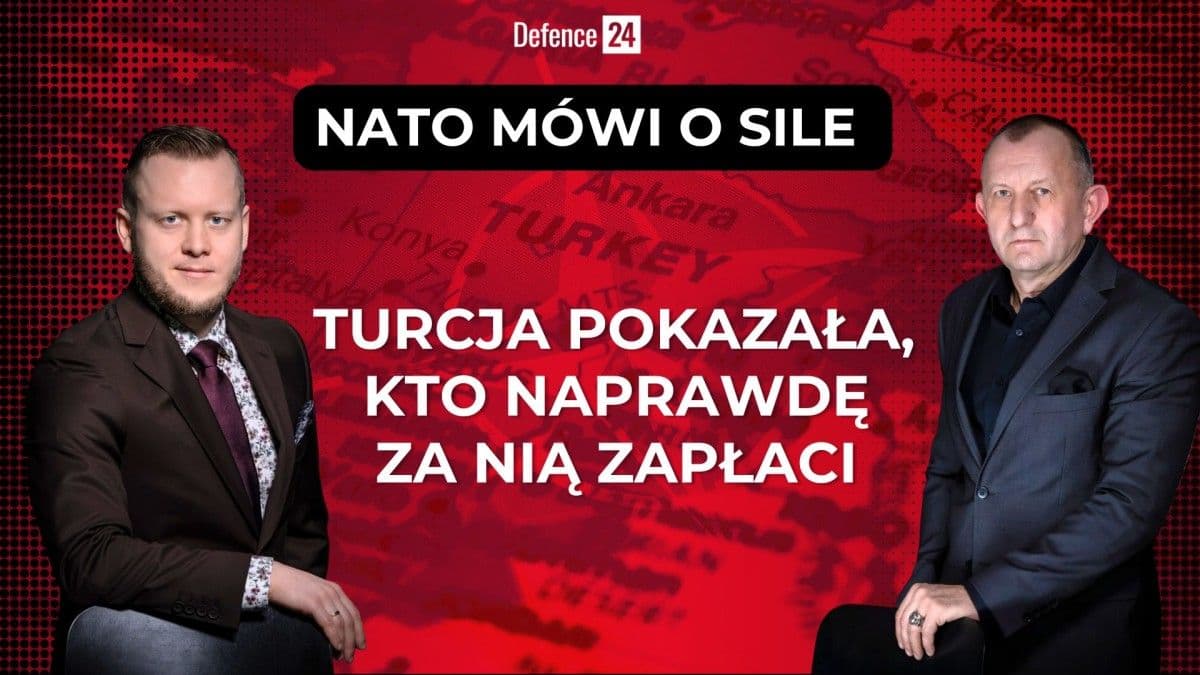 NATO mówi o sile. Turcja pokazała, kto naprawdę za nią zapłaci