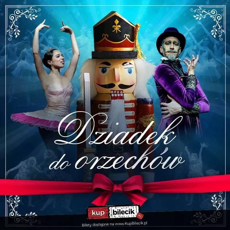 Dziadek do Orzechów - balet w Rzeszowie