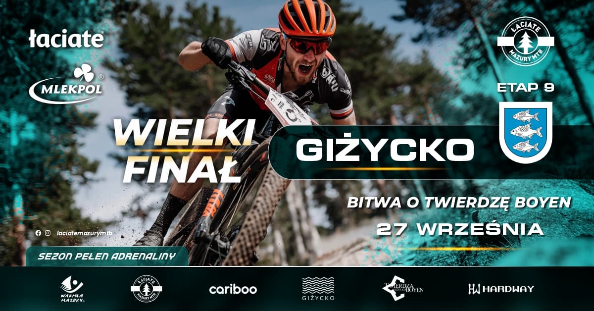 Łaciate Mazury MTB Etap 9 Giżycko 2026. Bitwa o Twierdzę Boyen📅 27 września 2026📍 Twierdza Boyen