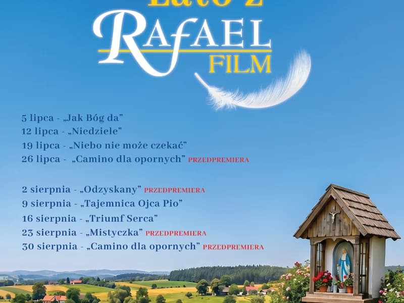 „Camino dla opornych”, „Odzyskany” i „Mistyczka” przedpremierowo podczas „Lata z Rafaelem”