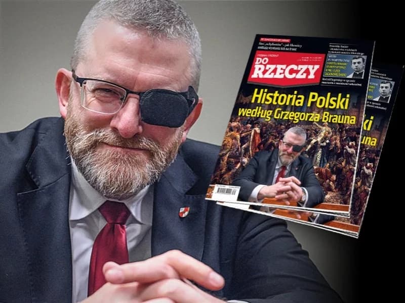 "Do Rzeczy" nr 30: Historia Polski według Grzegorza Brauna