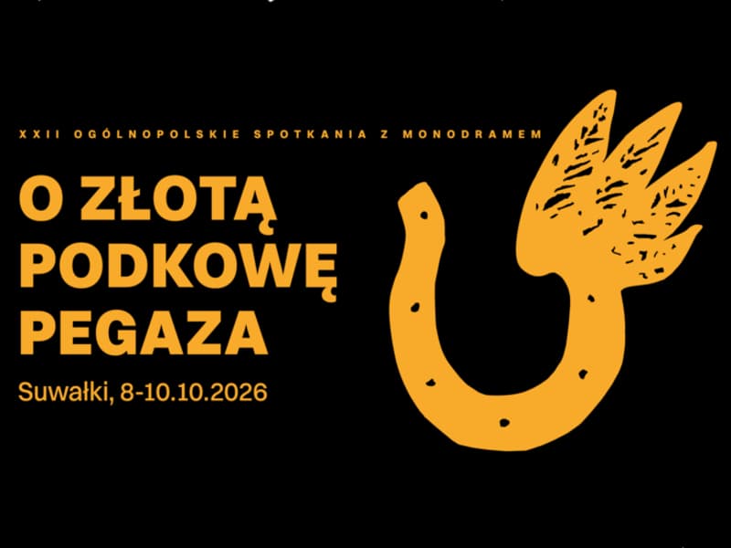 NABÓR – XXII Ogólnopolskie Spotkania z Monodramem „O ZŁOTĄ PODKOWĘ PEGAZA”