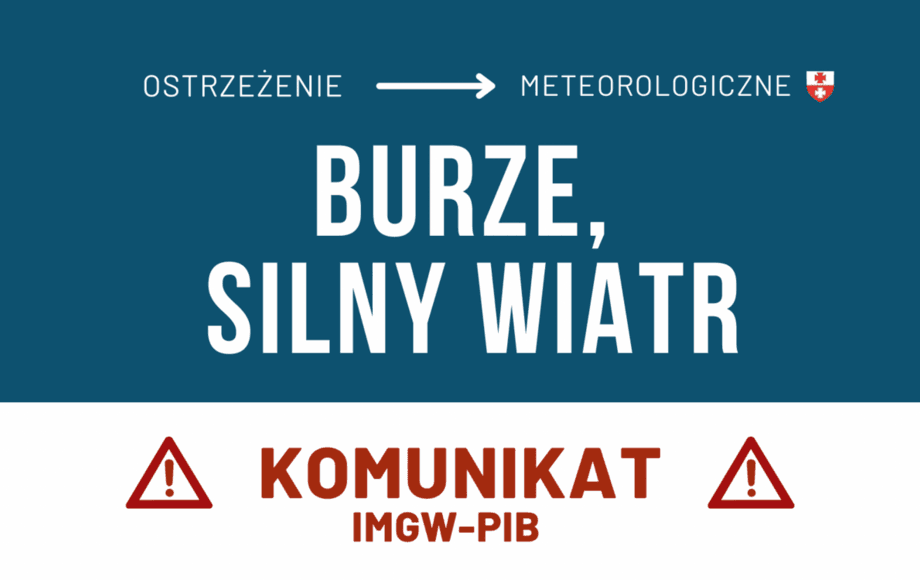 Ostrzeżenie meteorologiczne – burze (2. stopień) W związku z wydanym ostrzeżeniem meteorologicznym 2. stopnia dotyczącym burz apelujemy do mieszkańców...