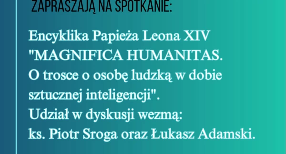 "MAGNIFICA HUMANITAS. O trosce o osobę ludzką w dobie sztucznej inteligencji"