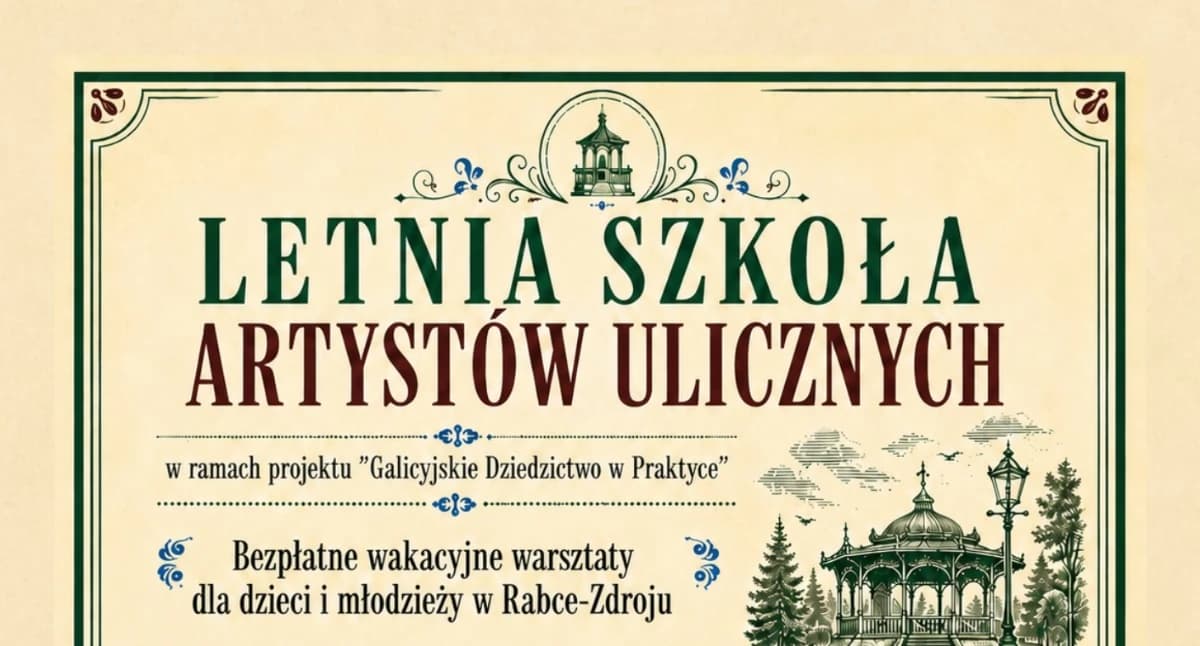 Letnia Szkoła Artystów Ulicznych w Rabce-Zdroju - bezpłatne wakacyjne warsztaty