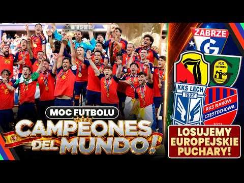 MOC FUTBOLU: HISZPANIA WYGRAŁA MUNDIAL, ARGENTYNA POKONANA + LOSOWANIE EUROPEJSKICH PUCHARÓW