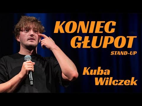 Kuba Wilczek - Koniec głupot | Stand-up Polska | 2025