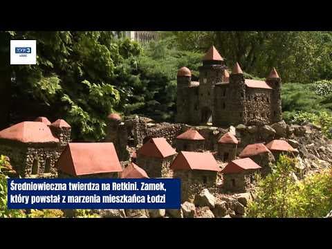 Średniowieczna twierdza na Retkini. Zamek, który powstał z marzenia mieszkańca Łodzi