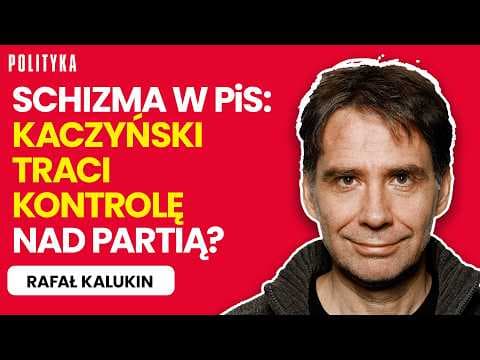 Rafał Kalukin: Co się dzieje w PiS? Trwa starcie Kaczyński-Morawiecki i postępujący rozłam w PiS