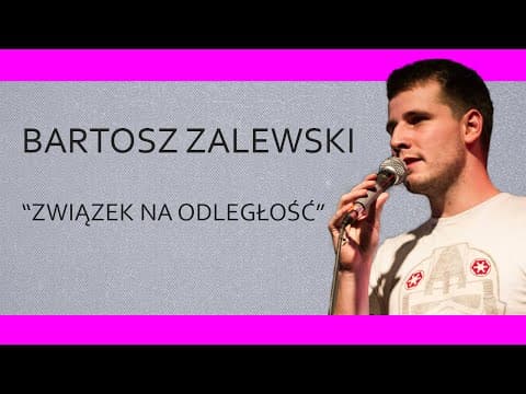 BARTOSZ ZALEWSKI - "Związek na odległość" | 20 Stand-Upów