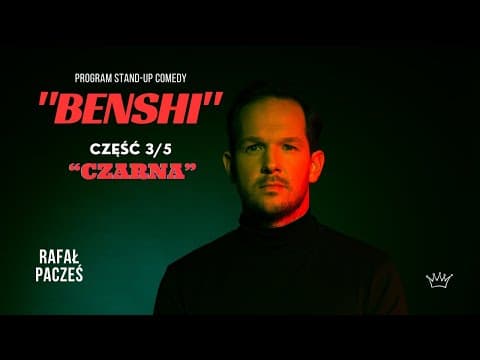 Rafał Pacześ - "Czarna" (program BENSHI 3/5)