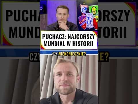PUCHACZ: TO BYŁ NAJGORSZY MUNDIAL W HISTORII #shorts