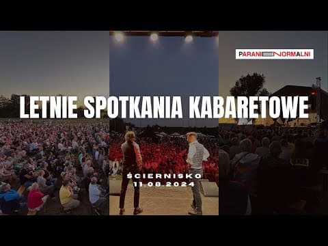Letnie Spotkania Kabaretowe Ściernisko 2024 - kulisy - [Kabaret Paranienormalni]