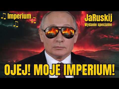 JaRuskij - Moje Imperium, moje kochane! Flamingami zdewastowane!