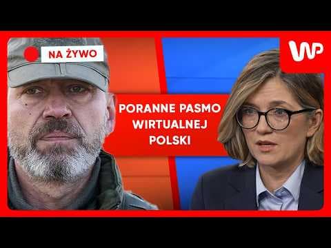 [NA ŻYWO]Poranne pasmo WP. Gośćmi: Magdalena Biejat i płk rez. Piotr Lewandowski