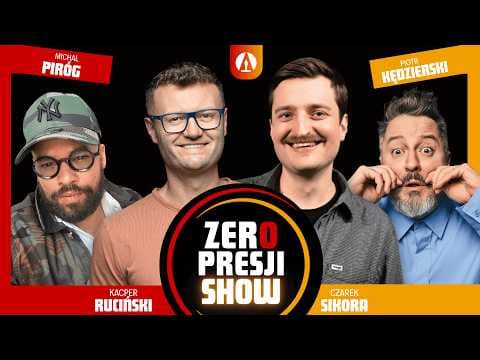 ZERO PRESJI SHOW S4E7 - Ruciński, Sikora, Piróg, Kędzierski, Termos
