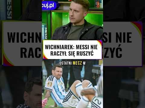 WICHNIAREK: MESSI NIE RACZYŁ SIĘ RUSZYĆ #shorts