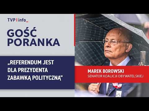 Marek Borowski: Referendum jest dla prezydenta zabawką polityczną | GOŚĆ PORANKA
