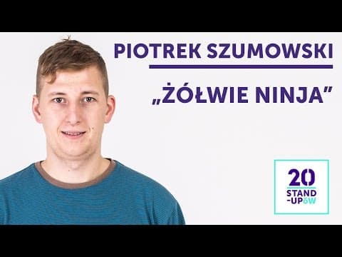 PIOTREK SZUMOWSKI - "Żółwie ninja" | 20 Stand-Upów