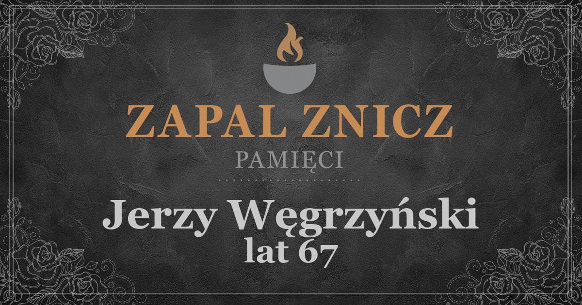 ŚPJerzy Węgrzyńskiżył lat 67Zapalonych zniczy (3)