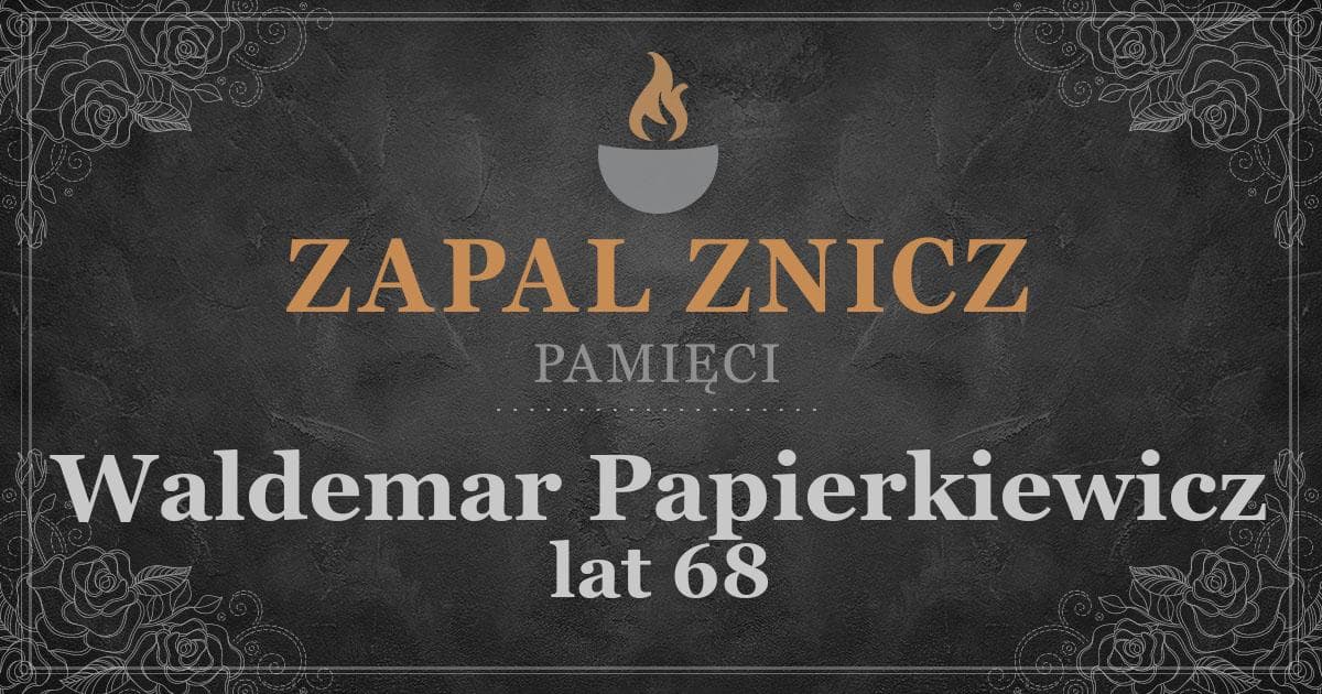 ŚPWaldemar Papierkiewiczżył lat 68Zapalonych zniczy (4)