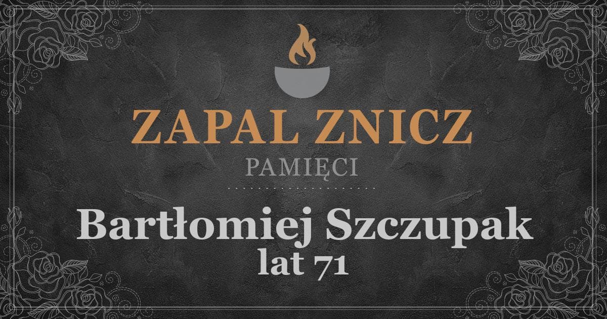 ŚPBartłomiej Szczupakżył lat 71Zapalonych zniczy (32)