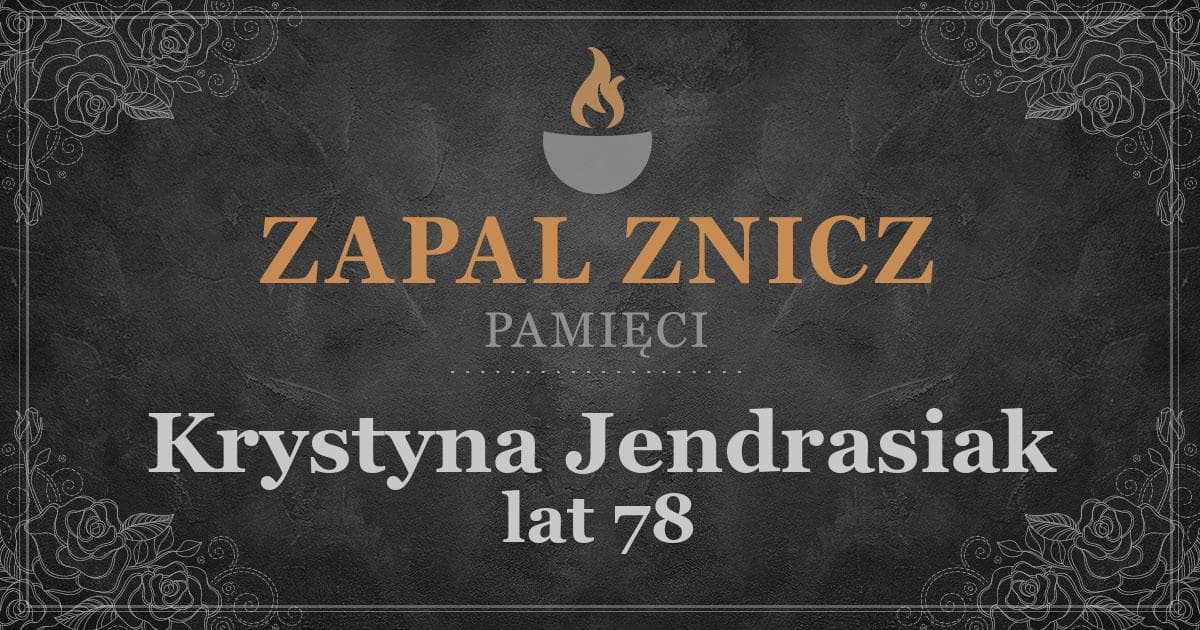 ŚPKrystyna Jendrasiakżyła lat 78Zapalonych zniczy (0)