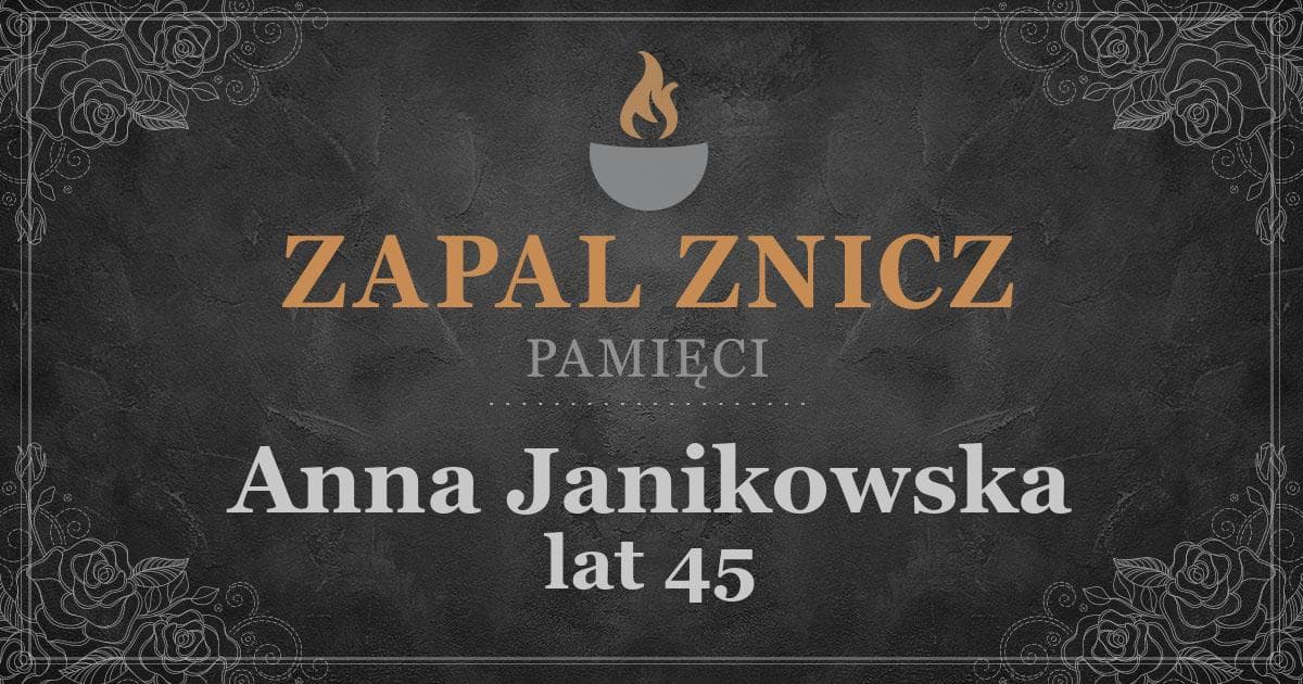 ŚPAnna Janikowskażyła lat 45Zapalonych zniczy (20)