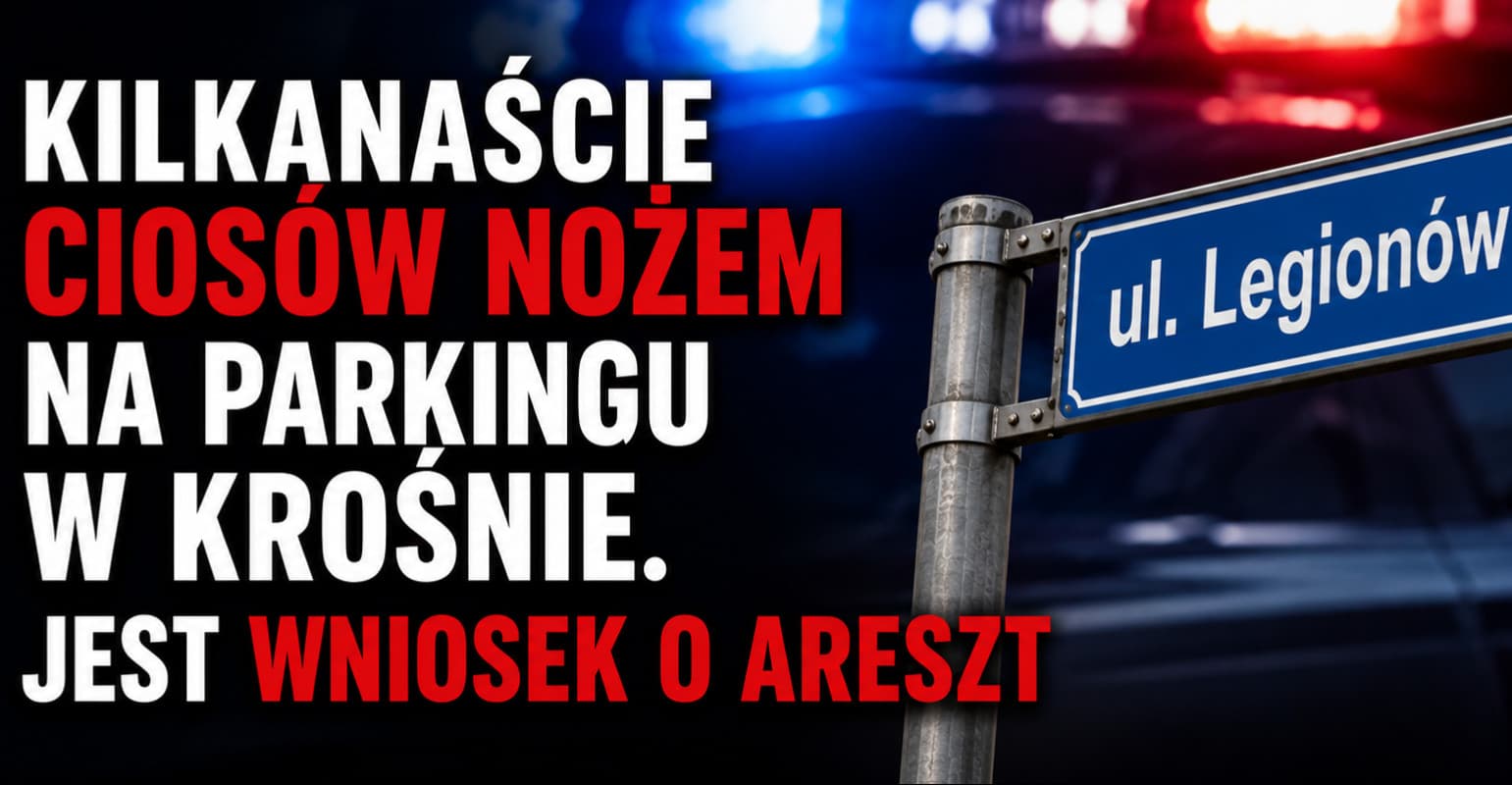 Kilkanaście ciosów nożem na parkingu w Krośnie. 27-latek usłyszał...