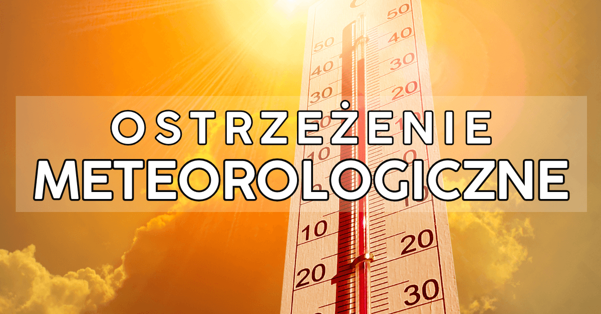 Ostrzeżenie IMGW dla powiatu łańcuckiego. Nad regionem nadciągają upały.