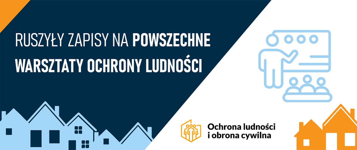 Ruszyły zapisy na powszechne warsztaty ochrony ludności.