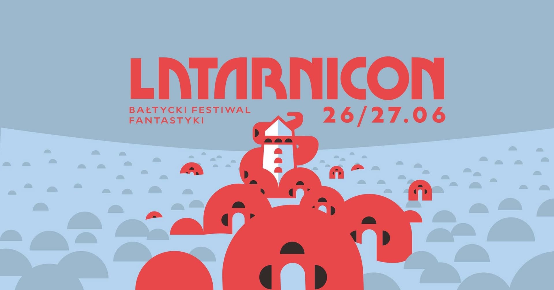 Gotowi na święto fantastyki nad Bałtykiem? LATARNICON 2026 już 26 i 27 czerwca