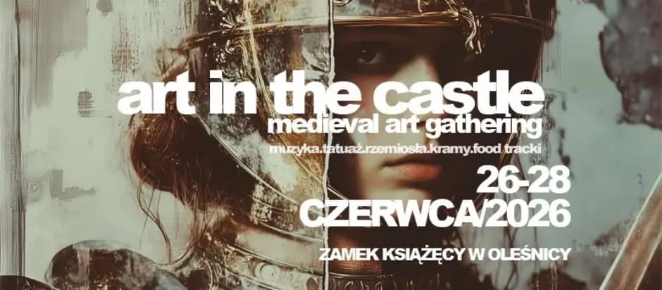 To już dziś! Rusza festiwal Art in the Castle na oleśnickim zamku