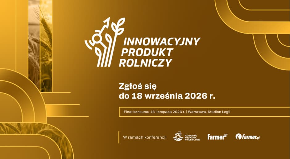 Ruszył konkurs Innowacyjny Produkt Rolniczy 2026. Zgłoś rozwiązanie, które zmienia polskie rolnictwo