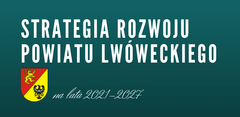 Strategia Rozwoju Powiatu Lwóweckiego