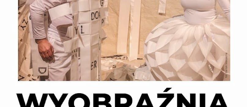 „Wyobraźnia”, reż. Julia Szmyt (Teatr Lalka Warszawa)