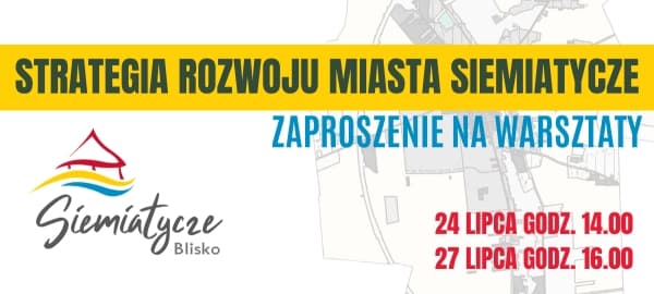 Zaproszenie na warsztaty strategiczne dotyczące rozwoju Miasta Siemiatycze