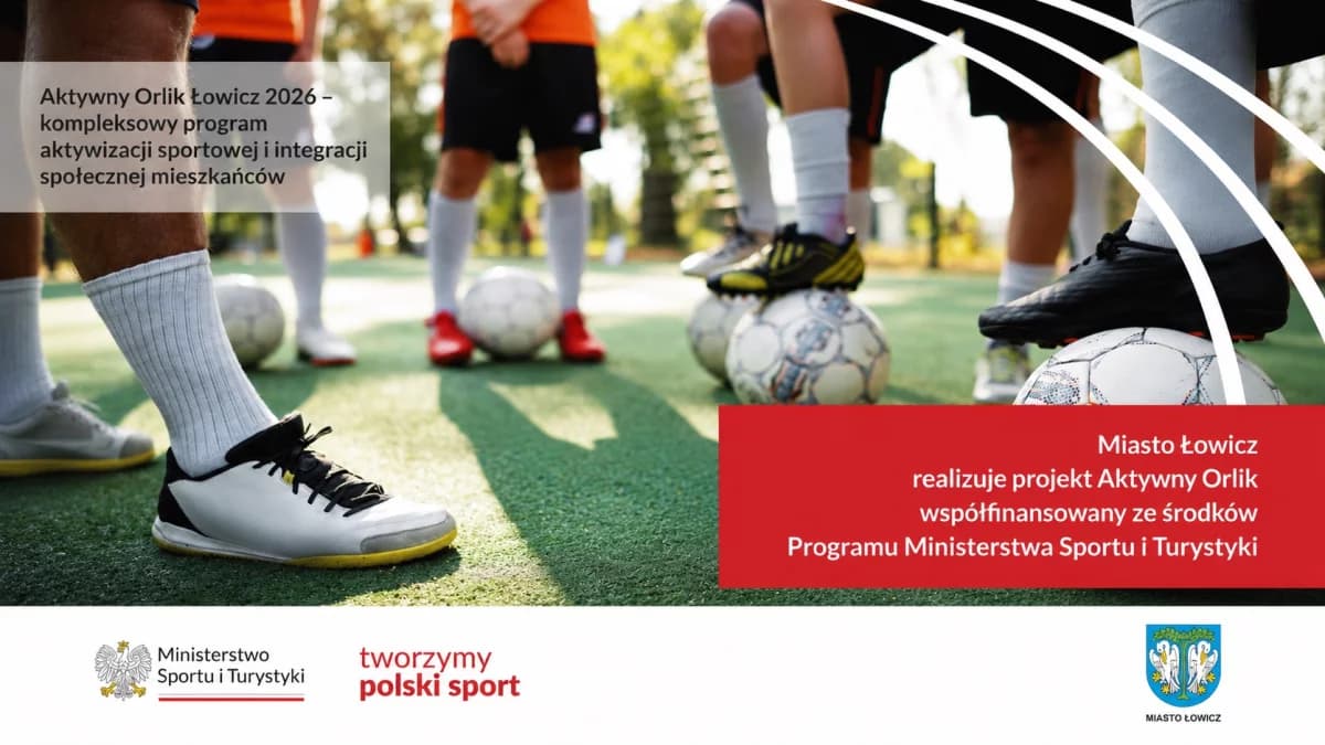 Rusza cykl bezpłatnych wydarzeń sportowo-rekreacyjnych pod nazwą "Aktywny Orlik Łowicz 2026 - kompleksowy program aktywizacji sportowej i integracji społecznej mieszkańców ".