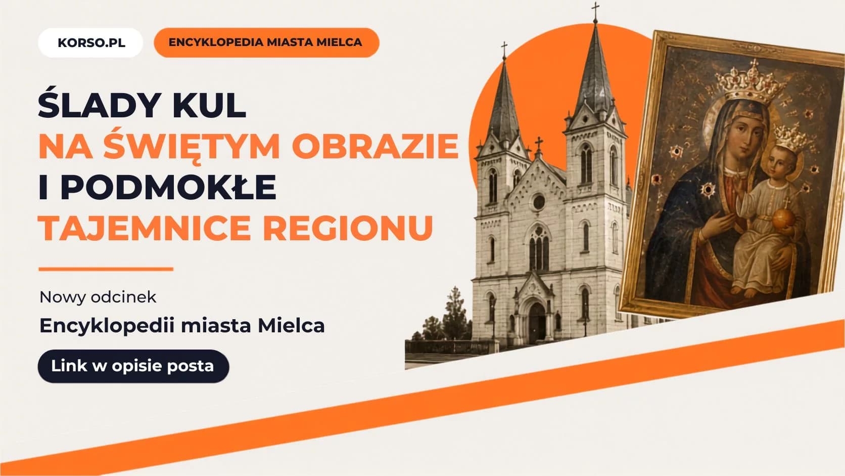 Ślady kul na świętym obrazie i podmokłe tajemnice regionu. Nowy odcinek Encyklopedii miasta Mielca