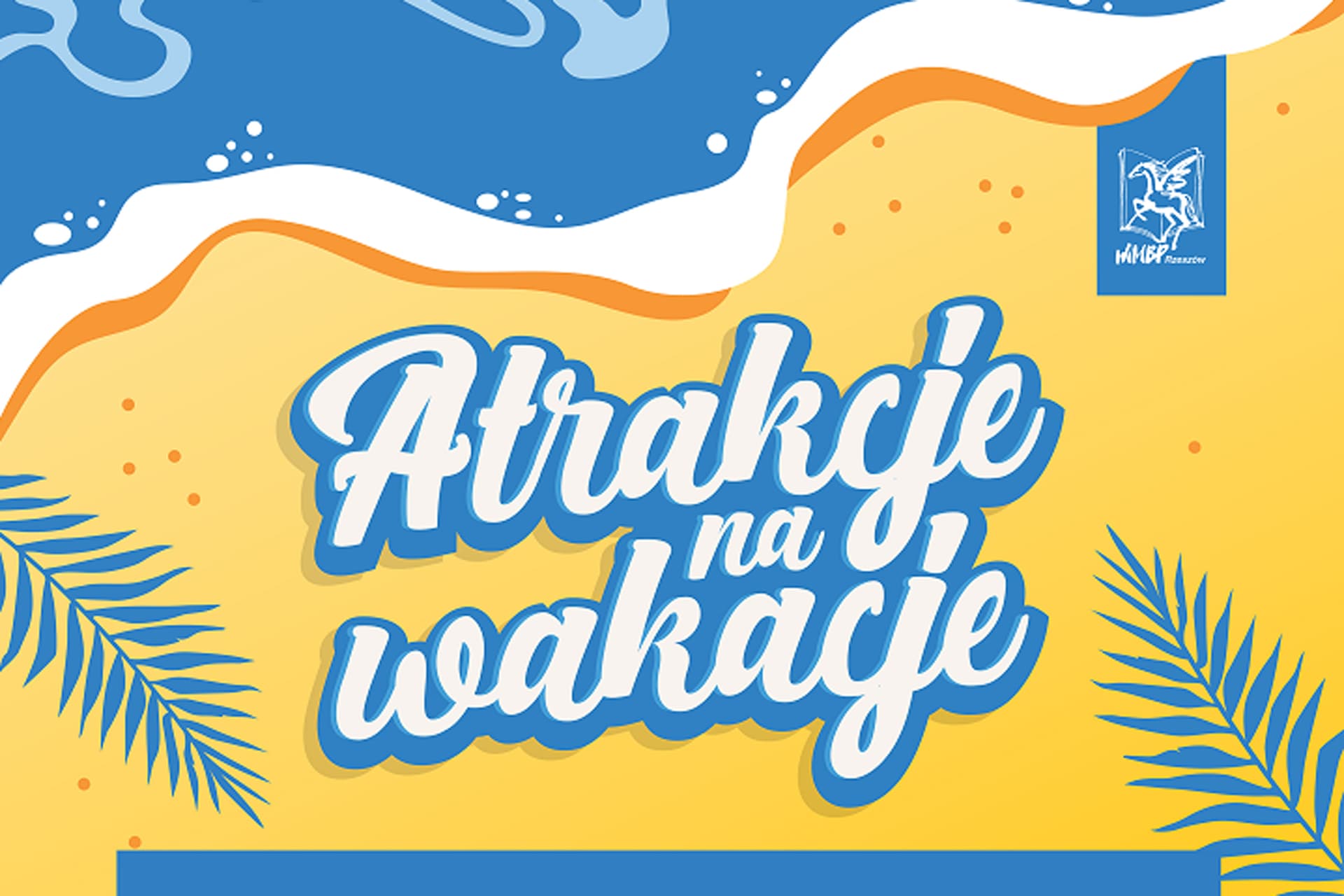 Startują „Atrakcje na wakacje” w Rzeszowie! Sprawdź program na ten weekend