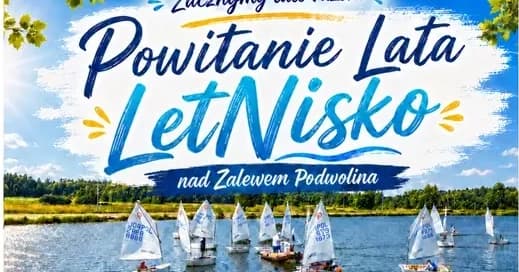 Powitanie Lata nad Zalewem Podwolina