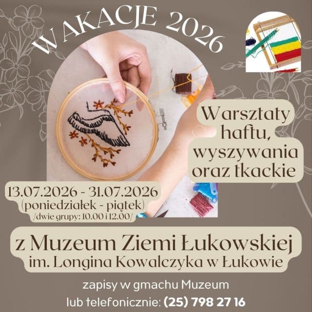 WAKACYJNE WARSZTATY HAFTU W ŁUKOWSKIM MUZEUM