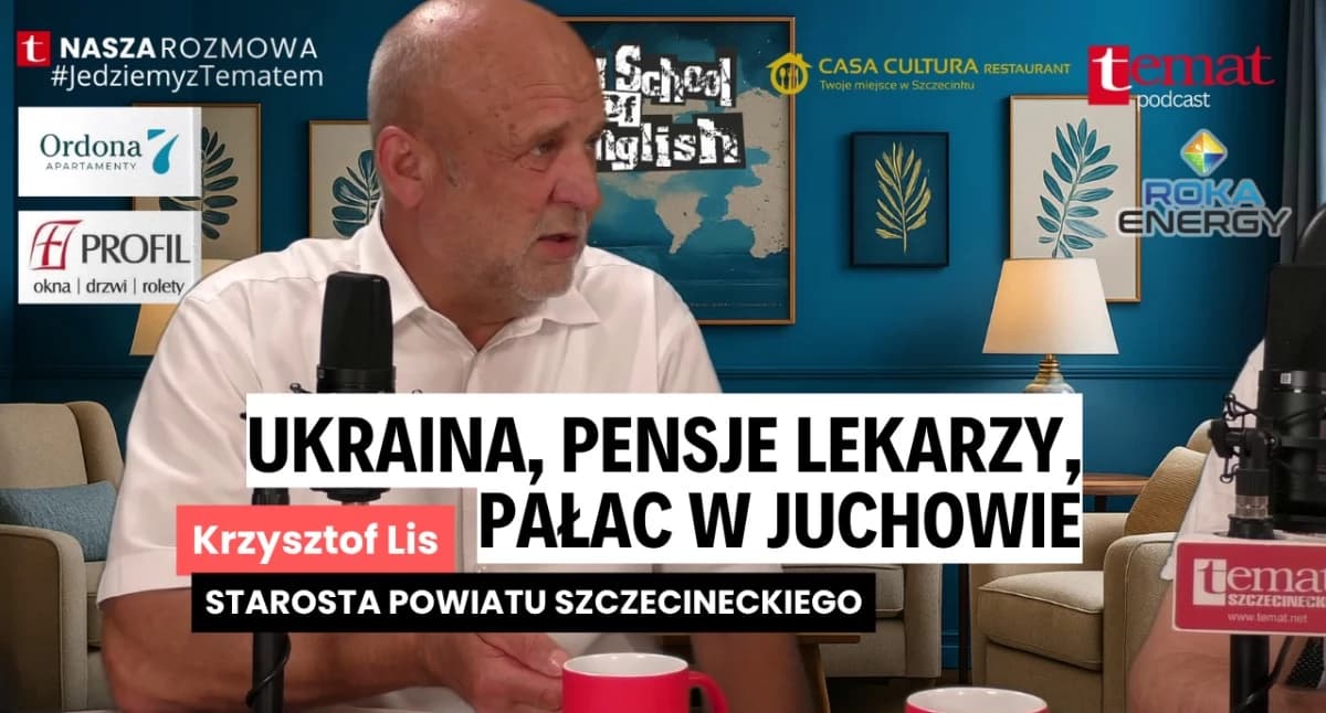 Krzysztof Lis w Temacie: Pensje lekarzy w Szczecinku, Ukraina i pałac w Juchowie. Powiat na bieżąco 5