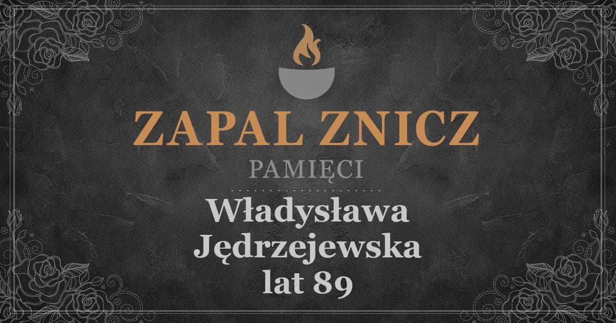 ŚPWładysława Jędrzejewskażyła lat 89Zapalonych zniczy (1)