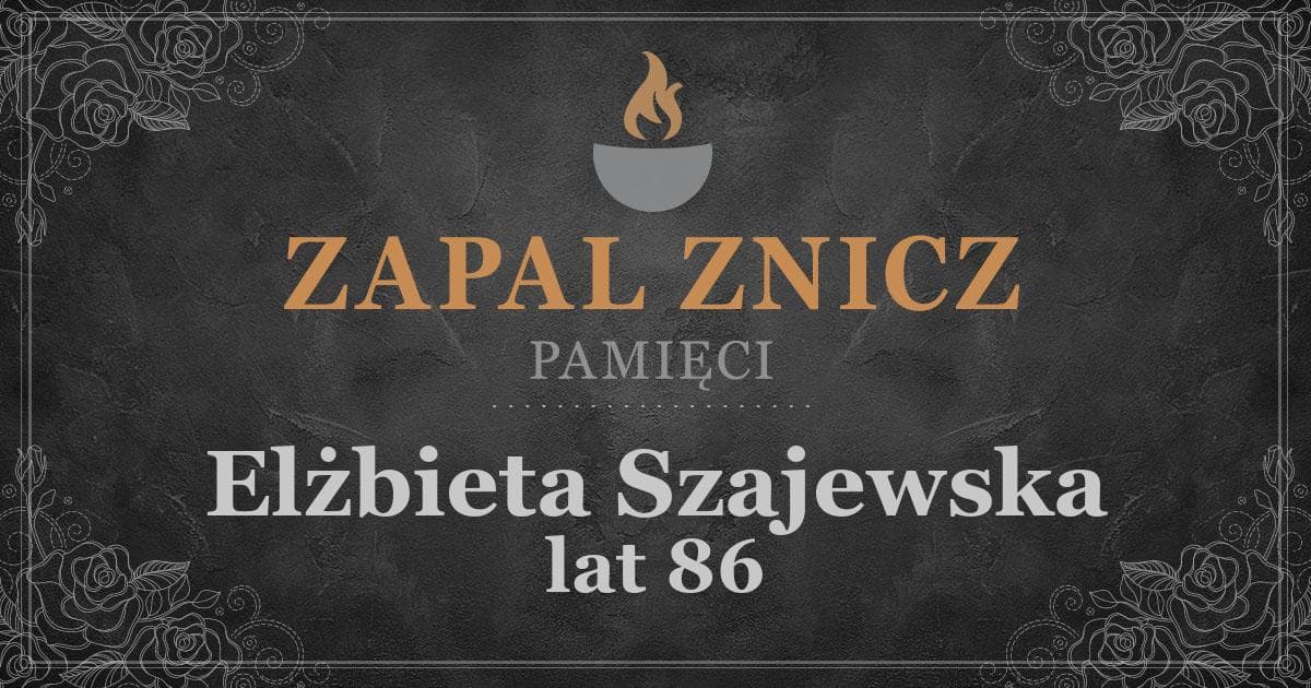 ŚPElżbieta Szajewskażyła lat 86Zapalonych zniczy (1)