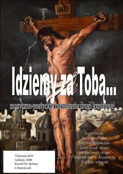 Parafia Św. Barbary zaprasza na Muzyczno – Poetyckie Rozważania Drogi Krzyżowej w wykonaniu zespołu „Naro Lim” z Krakowa w niedzielę 7 kwietnia o