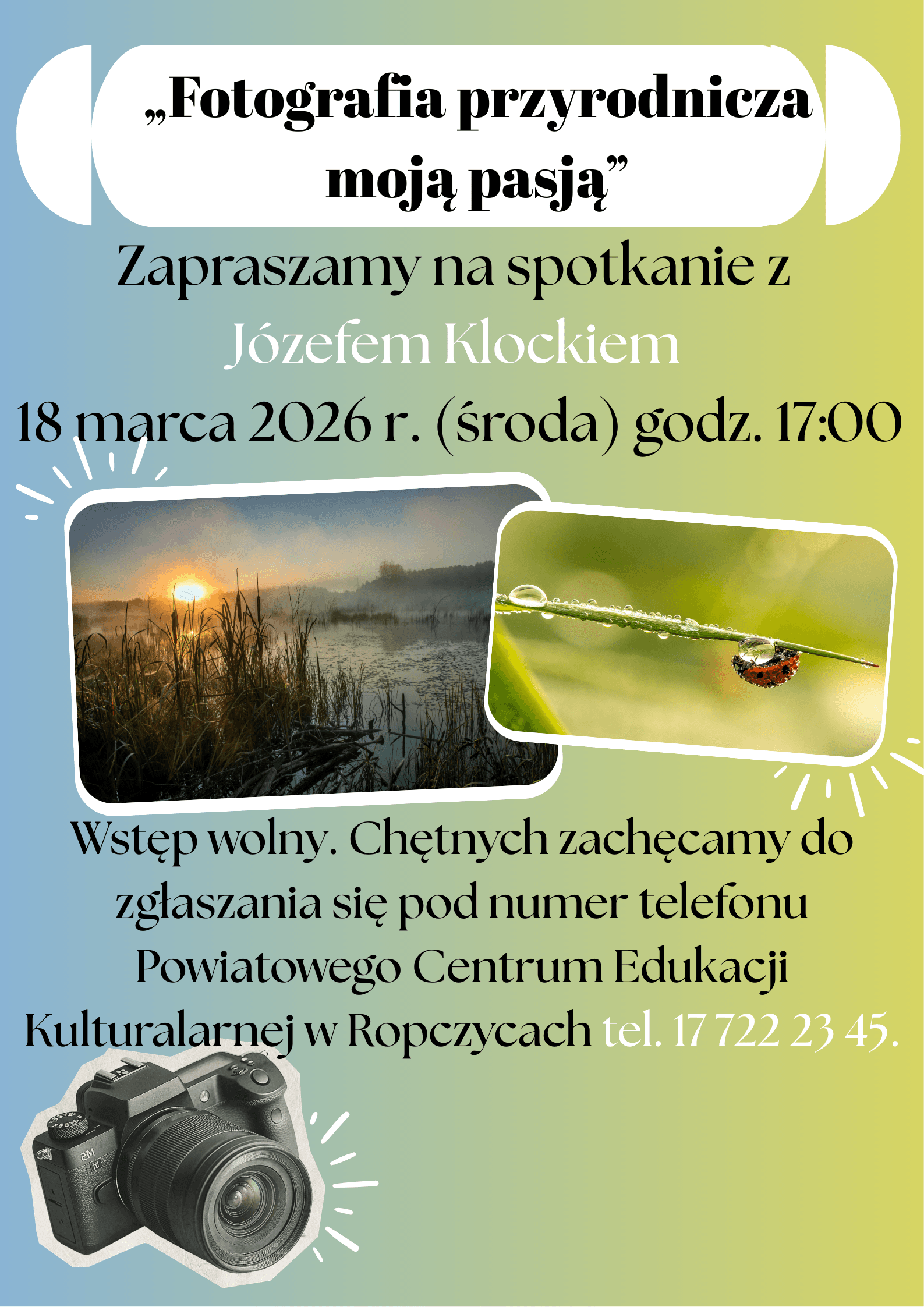 Ropczyce: Powiatowe Centrum Edukacji Kulturalnej, spotkanie z fotografem Józefem Klockiem (18.03 br.
